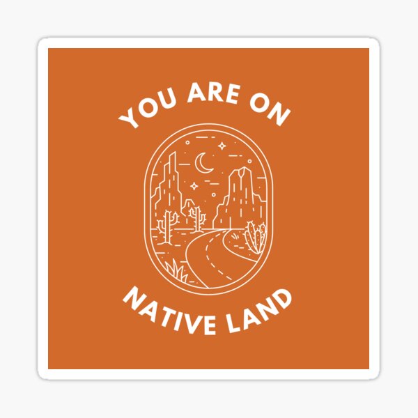  You Are On Native Land White Sticker For Sale By Avacreasy Redbubble