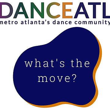 Artwork thumbnail, What’s The Move? - Sticker/Magnet by DanceATL