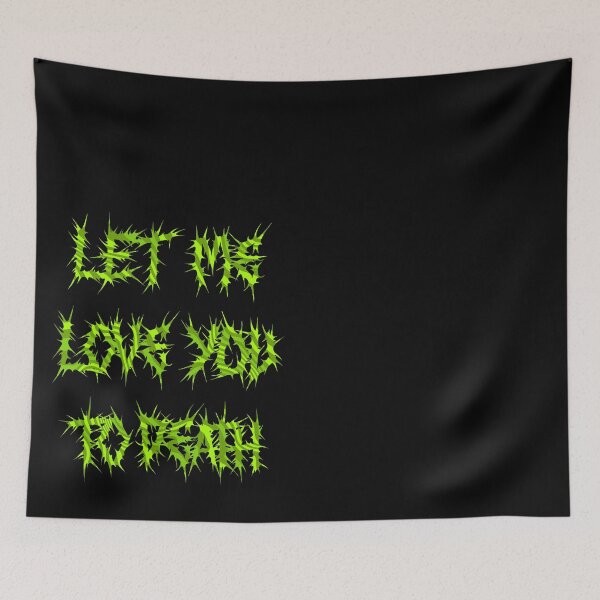 Item preview, Love You To Death designed and sold by TheBandwagen.