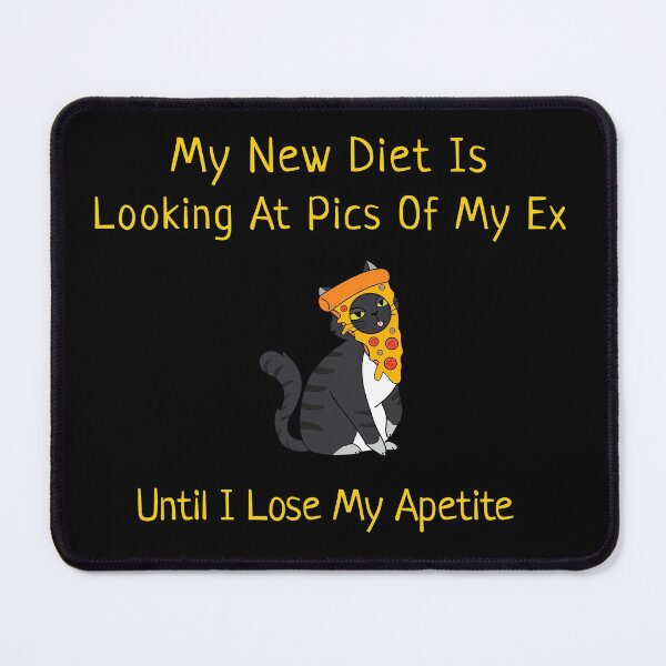 Item preview, My New Diet Is Looking At Pics Of My Ex Until I Lose My Apetite designed and sold by henes88.
