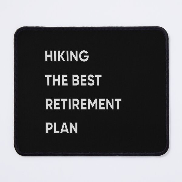 Item preview, Hiking The Best Retirement Plan designed and sold by FridPix.