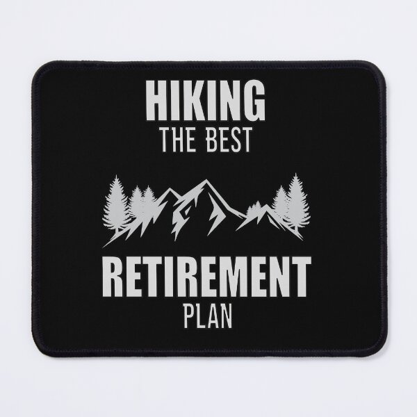 Item preview, Hiking The Best Retirement Plan designed and sold by FridPix.