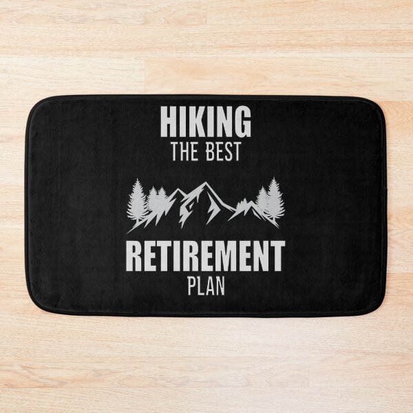 Item preview, Hiking The Best Retirement Plan designed and sold by FridPix.