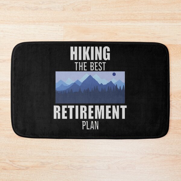 Item preview, Hiking The Best Retirement Plan designed and sold by FridPix.