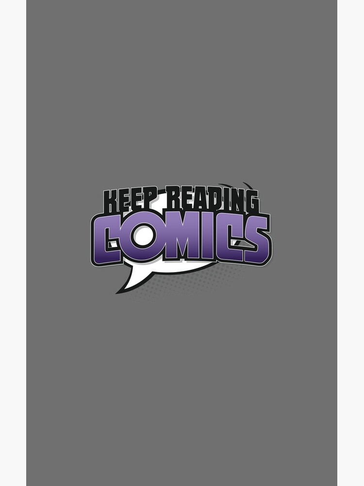 Keep Reading Comics by thunderquack