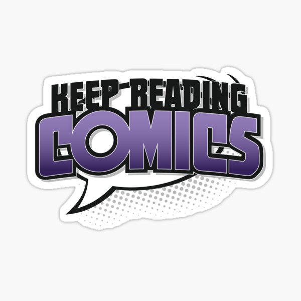 Keep Reading Comics Sticker