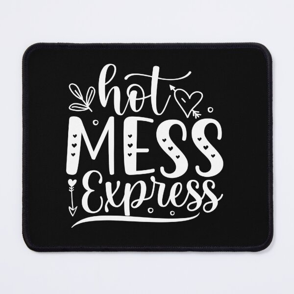 Item preview, Hot mess express designed and sold by pnkpopcorn.