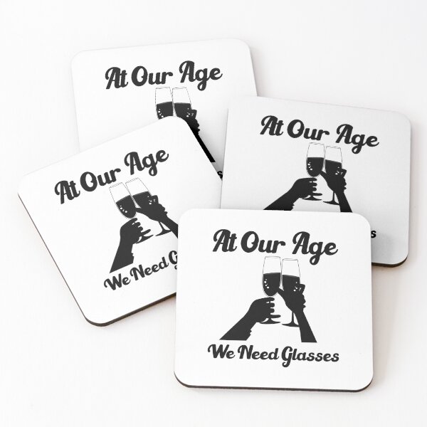 Item preview, At our age we need glasses funny drinking quotes designed and sold by Sun Rise.