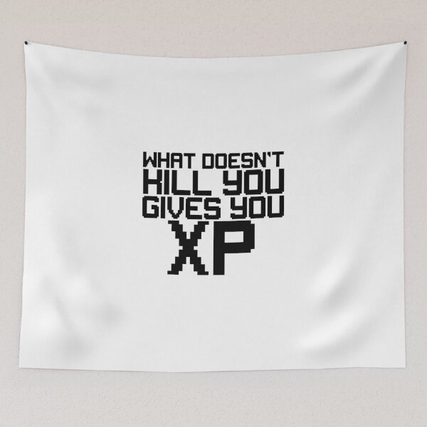 Item preview, What Doesn't Kill You Gives You XP designed and sold by IncubeeWords.