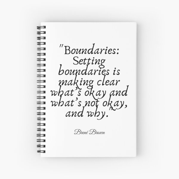 Item preview, Brene Brown: BOUNDARIES, Setting boundaries is making clear what’s okay and what’s not okay, and why. designed and sold by Giovanni's  Brown Quotes.