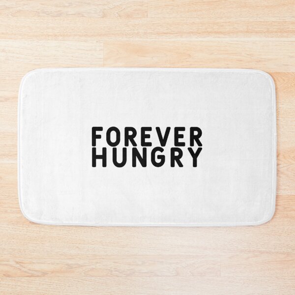 Item preview, Forever Hungry designed and sold by IncubeeWords.