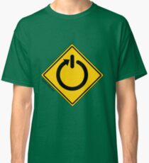 turn me on Classic T-Shirt