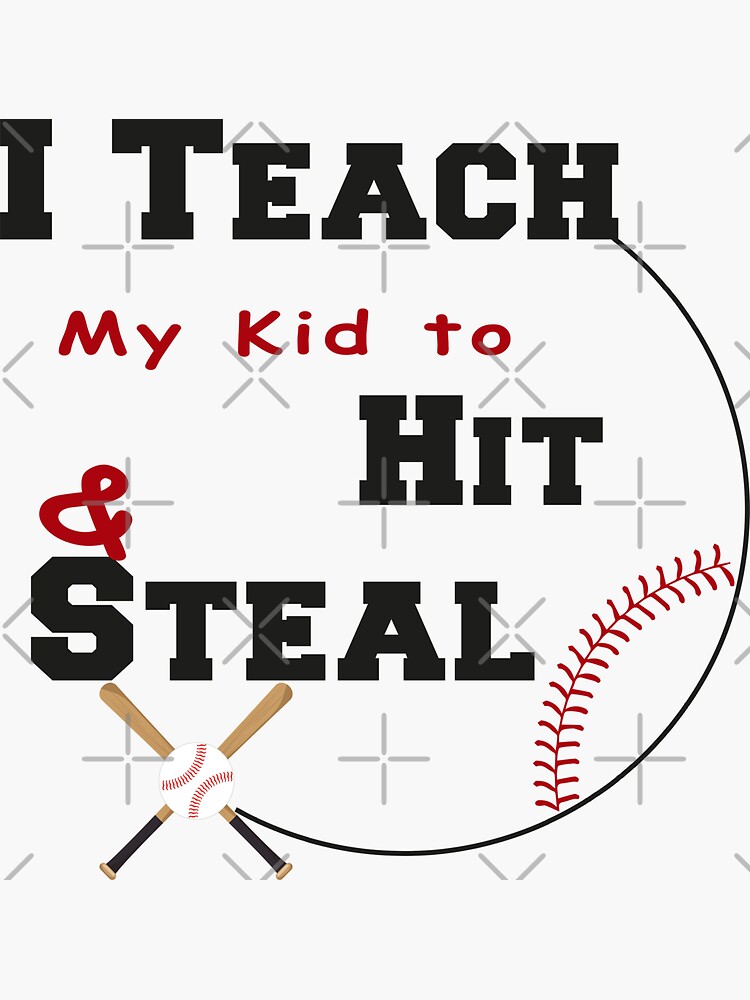 Baseball Shirt - I Teach My Kids To Hit and Steal Baseball Shirt - Baseball  Mom Shirt - Baseball Mom - Cute Baseball Shirt Tshirt Funny Sarcastic