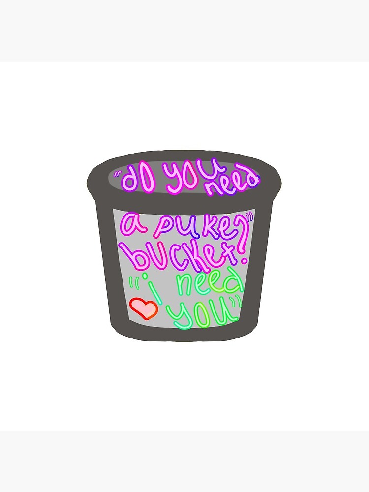 I Need You- Puke Bucket? S18E3 Sticker for Sale by bachinparamour