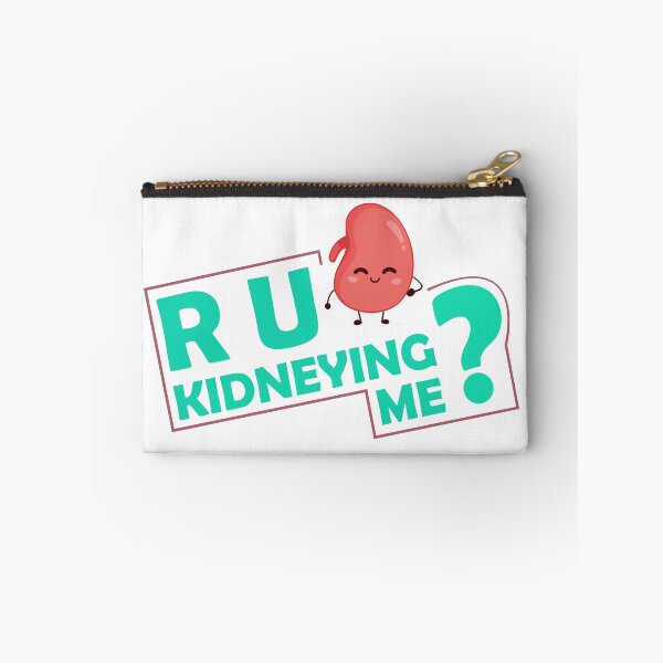 Item preview, Are You Kidneying Me ? designed and sold by BahiaStyle.