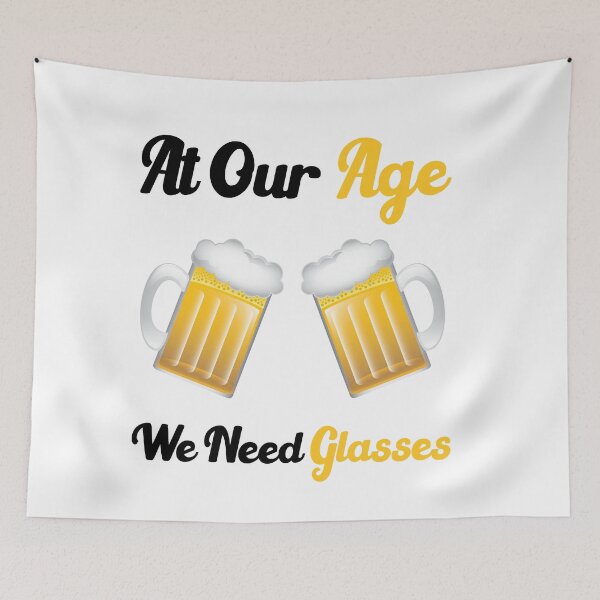 Item preview, At our age we need glasses funny drinking quotes designed and sold by Sun Rise.