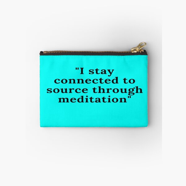 Item preview, I stay connected to source through meditation. designed and sold by keenikai.