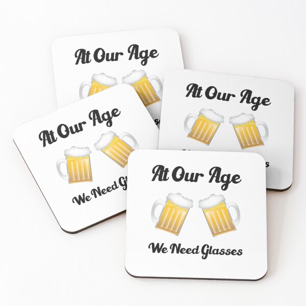 Item preview, At our age we need glasses funny drinking quotes designed and sold by Sun Rise.