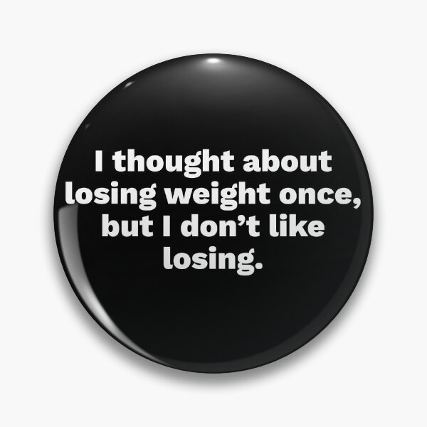 Item preview, I thought about losing weight funny designed and sold by FunnyThings01.