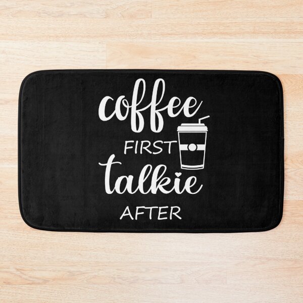 Item preview, Coffee First Talkie After Funny Coffee Saying designed and sold by MimsTees.