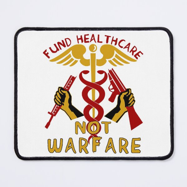Item preview, Fund Healthcare Not Warfare - Anti War, Anti Imperialist, Medicare For All, Socialist, Leftist designed and sold by SpaceDogLaika.