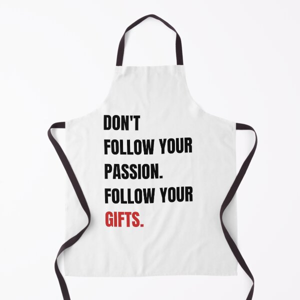 Item preview, Don't follow your passion, follow your gifts designed and sold by Tiredmenphilo.