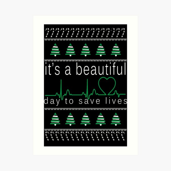 It's a beautiful day to save lives Christmas T shirt Lámina artística