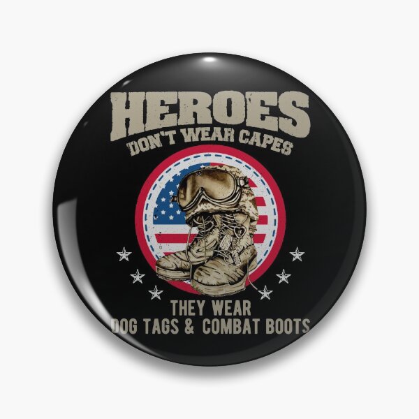 Item preview, Heroes Don't Wear Capes, They Wear Dog Tags & Combat Boots designed and sold by Dressed For  Duty.