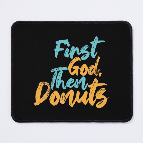 Item preview, First God Then Donuts designed and sold by Creatively Torn.