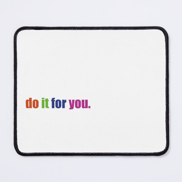 Item preview, Do it for you! designed and sold by ThoughtScribble.