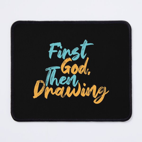 Item preview, First God Then Drawing designed and sold by Creatively Torn.
