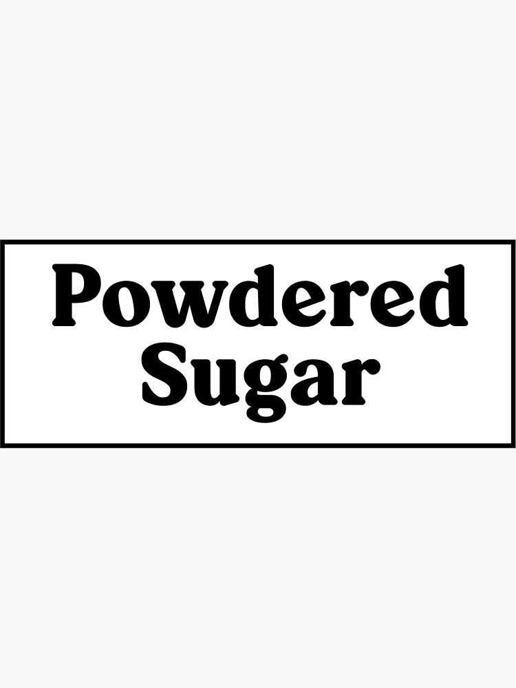 "Powdered Sugar Label" Sticker for Sale by MarthaLouise Redbubble