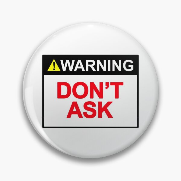 Item preview, WARNING Don't Ask sign design art  designed and sold by SumoShark.