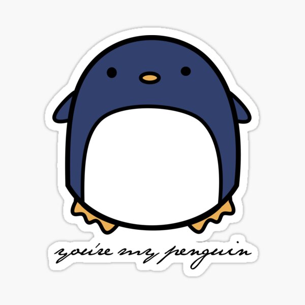 You're My Penguin Sticker