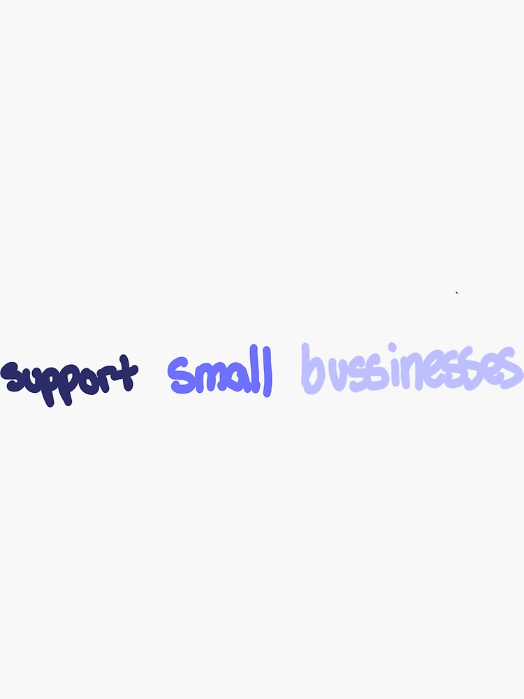 Thumbnail 3 of 3, Sticker, Support Small Businesses designed and sold by ArtBased.