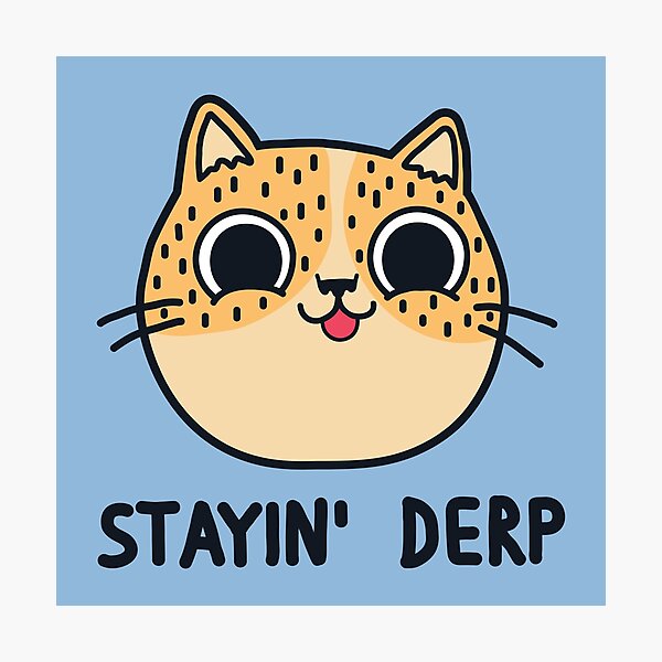 Item preview, Stayin' Derp designed and sold by Bohsky.