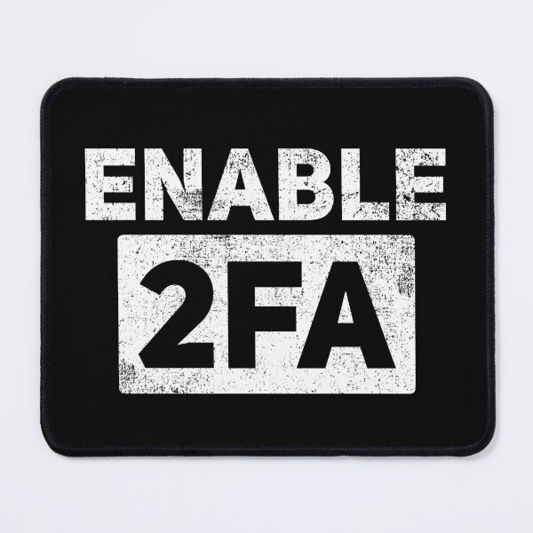 Item preview, Cybersecurity Hacker Enable 2FA designed and sold by Mealla.