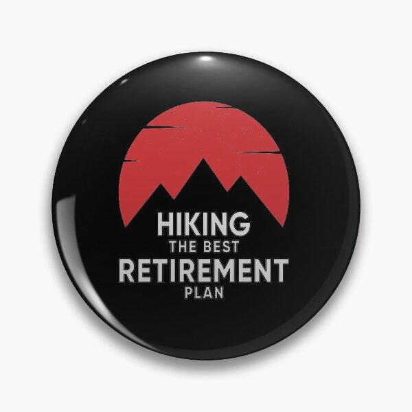 Item preview, Hiking The Best Retirement Plan designed and sold by FridPix.