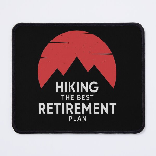 Item preview, Hiking The Best Retirement Plan designed and sold by FridPix.