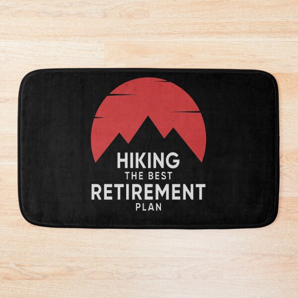 Item preview, Hiking The Best Retirement Plan designed and sold by FridPix.