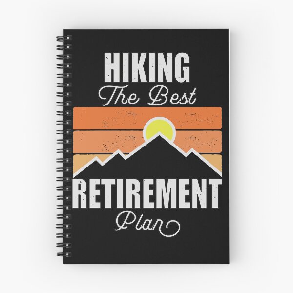 Item preview, Hiking The Best Retirement Plan designed and sold by FridPix.