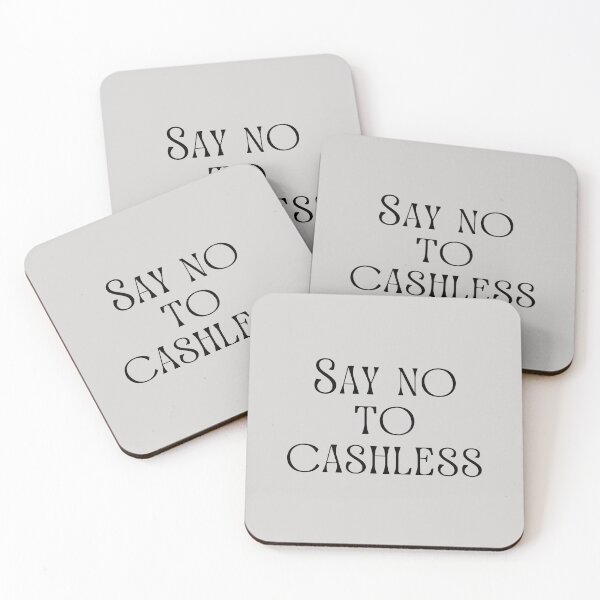 Item preview, Say no to cashless designed and sold by TheRightHonMP.