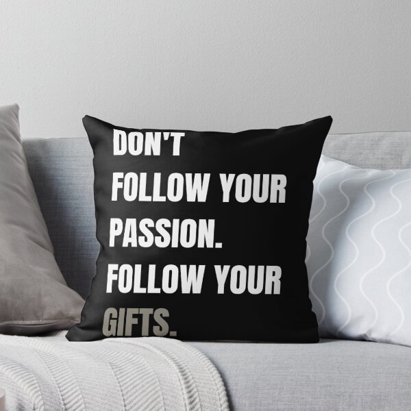 Item preview, Don't follow your passion follow your gifts designed and sold by Tiredmenphilo.