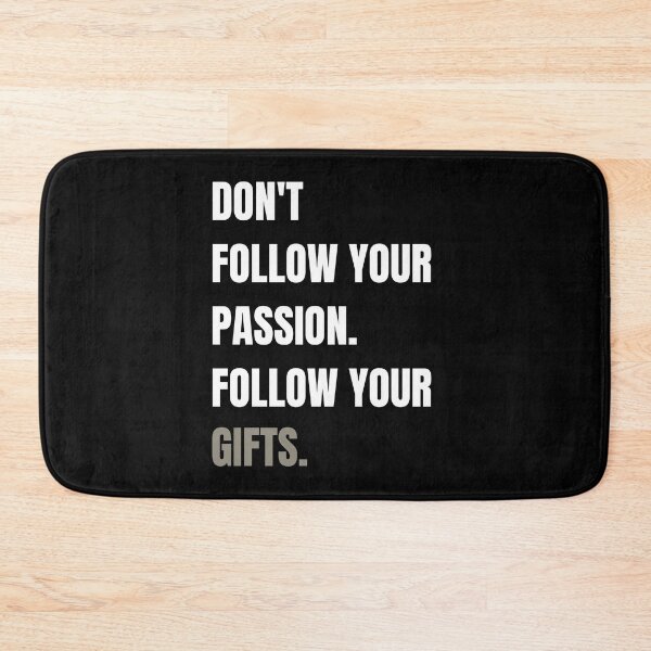 Item preview, Don't follow your passion follow your gifts designed and sold by Tiredmenphilo.