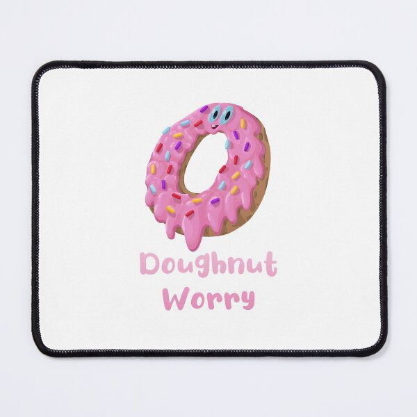 Item preview, Dough Worry  designed and sold by SamsScribble.