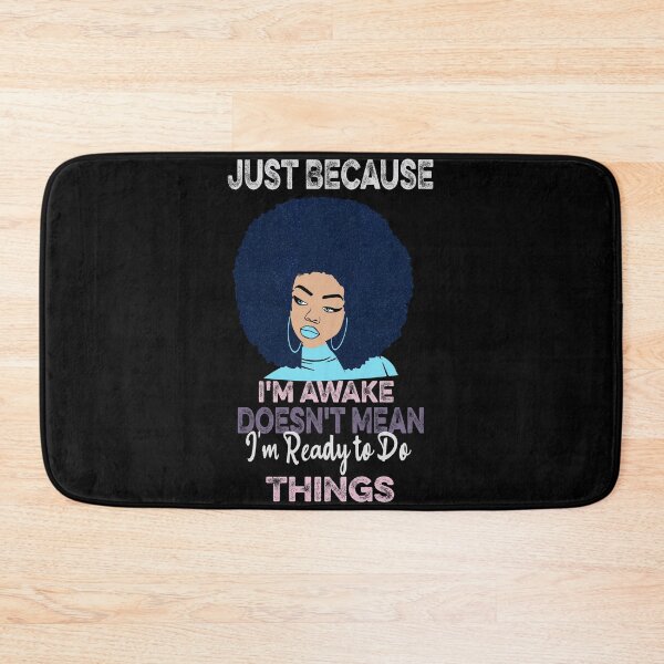 Item preview, Just Because I'm awake Doesn't Mean I'm Ready to Do Things designed and sold by ilias13.
