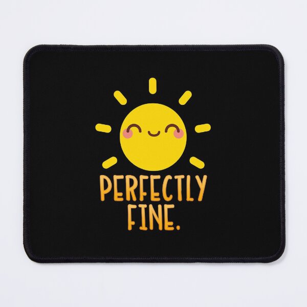 Item preview, Perfectly Fine. designed and sold by Printedarts.