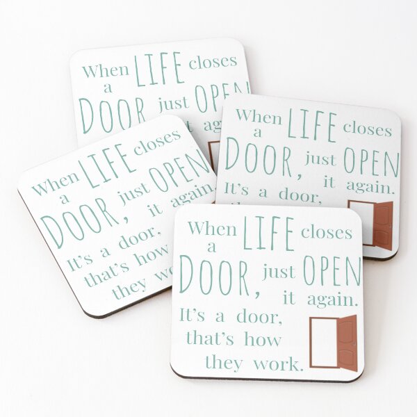 Item preview, When Life Closes A Door, Just Open It Again. It's A Door, That's how they work Inspirational Quote designed and sold by cocoCabot.