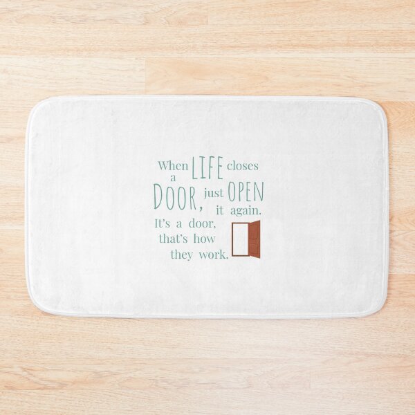 Item preview, When Life Closes A Door, Just Open It Again. It's A Door, That's how they work Inspirational Quote designed and sold by cocoCabot.