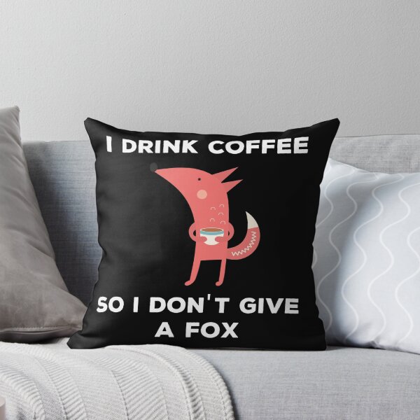 Item preview, I Drink Coffee So I Dont Give A Fox. Running Foxes. designed and sold by A-priori.
